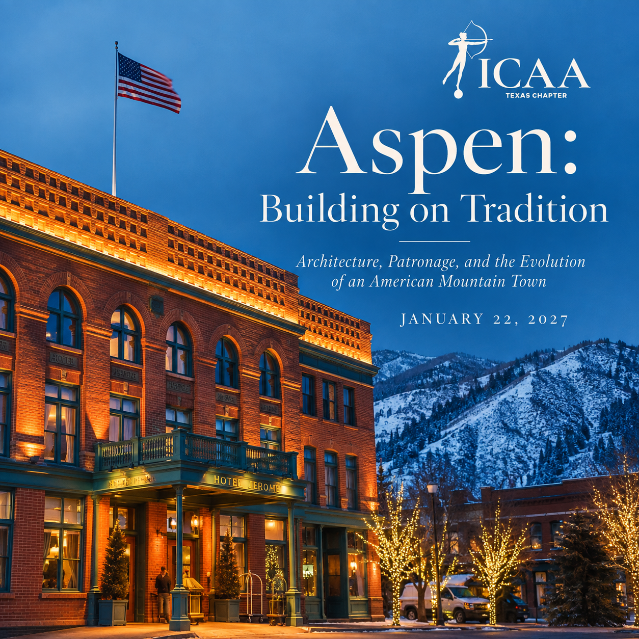 Aspen: Building on Tradition Architecture, Patronage, and the Evolution of an American Mountain Town